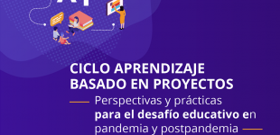 Ciclo Perspectivas y prácticas para el desafío educativo en pandemia y postpandemia