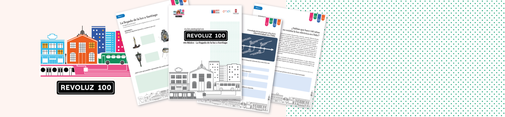 Revoluz100: enseña la historia y el patrimonio cultural de la electricidad en Chile con las nuevas guías pedagógicas Revoluz100: enseña la historia y el patrimonio cultural de la electricidad en Chile con las nuevas guías pedagógicas